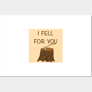 I Fell For You Posters and Art